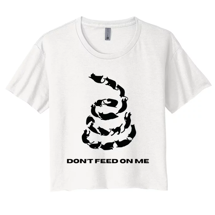 DonT Feed On Me Cats Women's Crop Top Tee