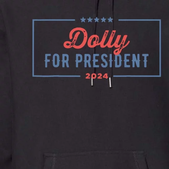 Dolly For President 2024 Retro Premium Hoodie