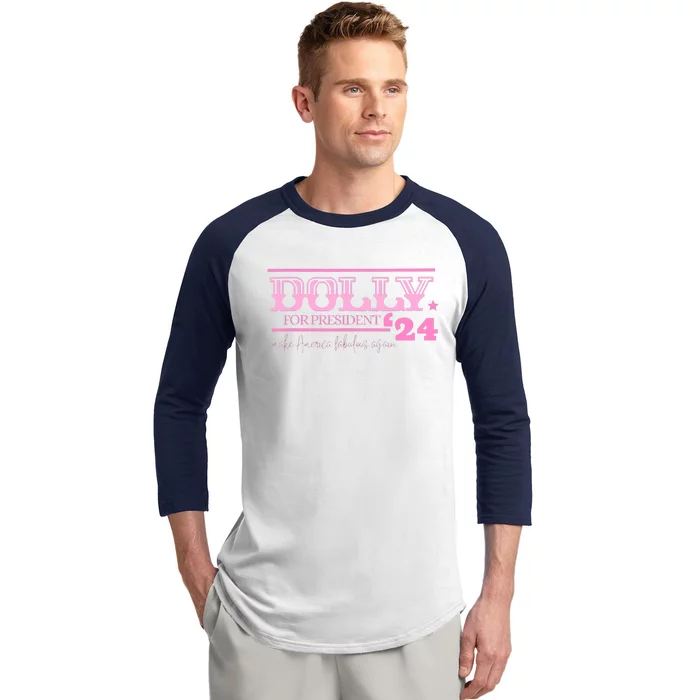 Dolly For President Baseball Sleeve Shirt