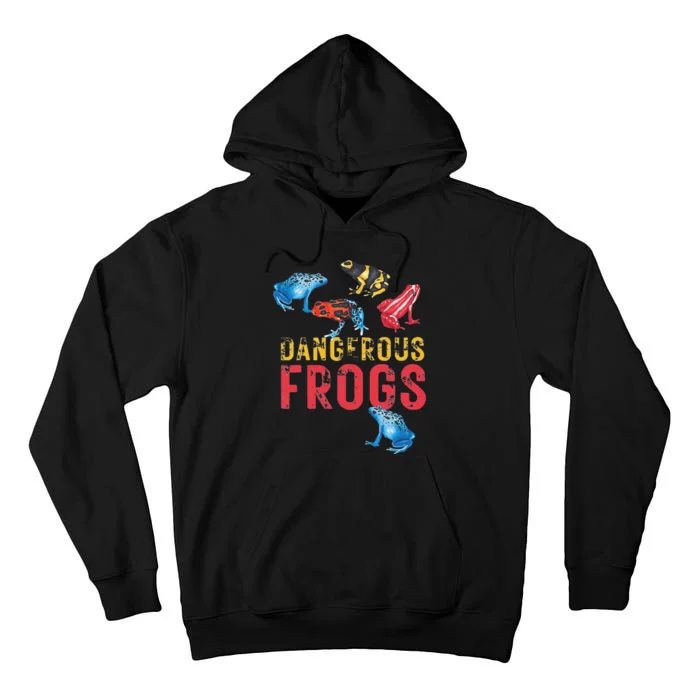 Dangerous Frogs P.O.I.S.O.N Dart Frogs Frog Lover Tall Hoodie