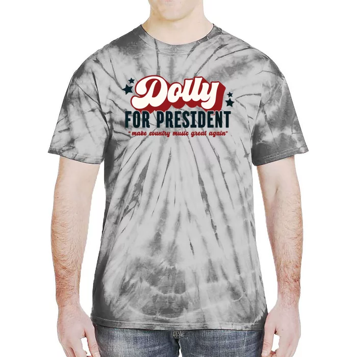 Dolly For President Tie-Dye T-Shirt