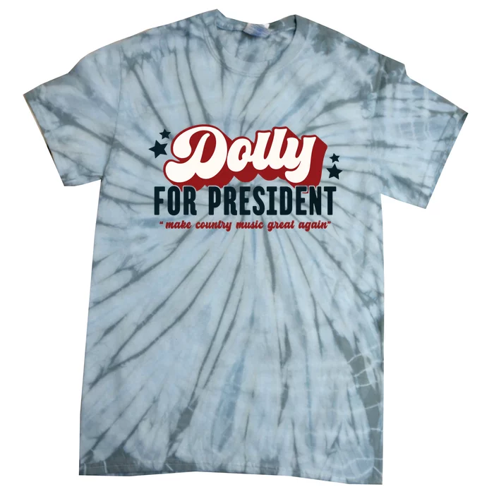 Dolly For President Tie-Dye T-Shirt