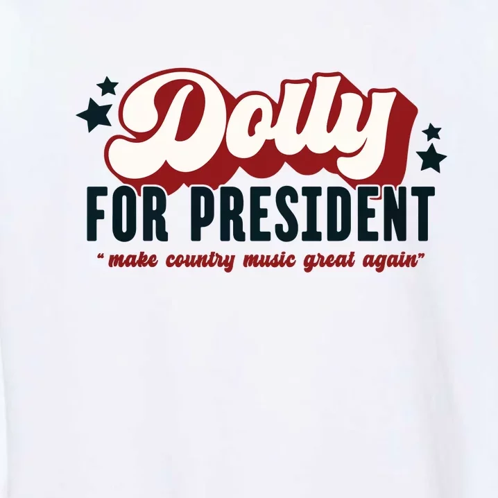 Dolly For President Garment-Dyed Sweatshirt