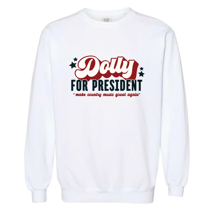 Dolly For President Garment-Dyed Sweatshirt