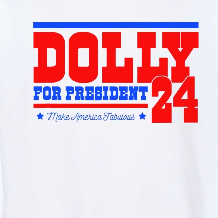 Dolly For President Garment-Dyed Sweatshirt