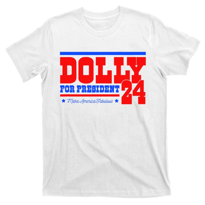 Dolly For President T-Shirt