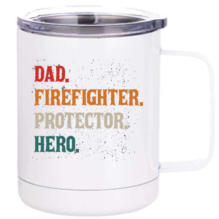 Dad Firefighter Protector Hero Father Daddy Firefighters Gift Front & Back 12oz Stainless Steel Tumbler Cup