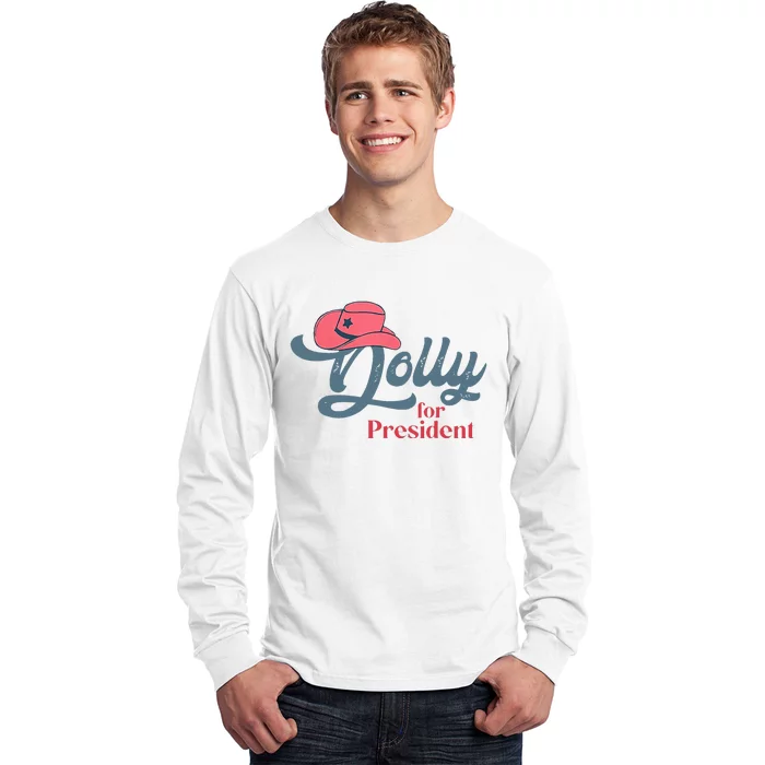 Dolly For President Long Sleeve Shirt