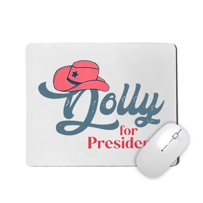 Dolly For President Mousepad