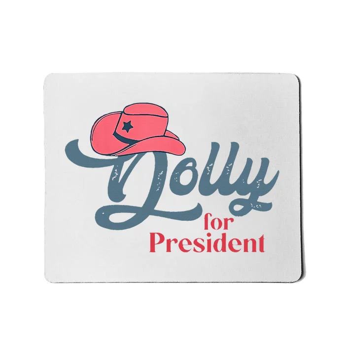 Dolly For President Mousepad