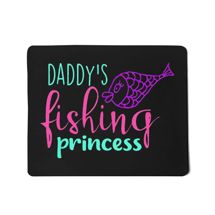 Daddys Fishing Princess Mousepad