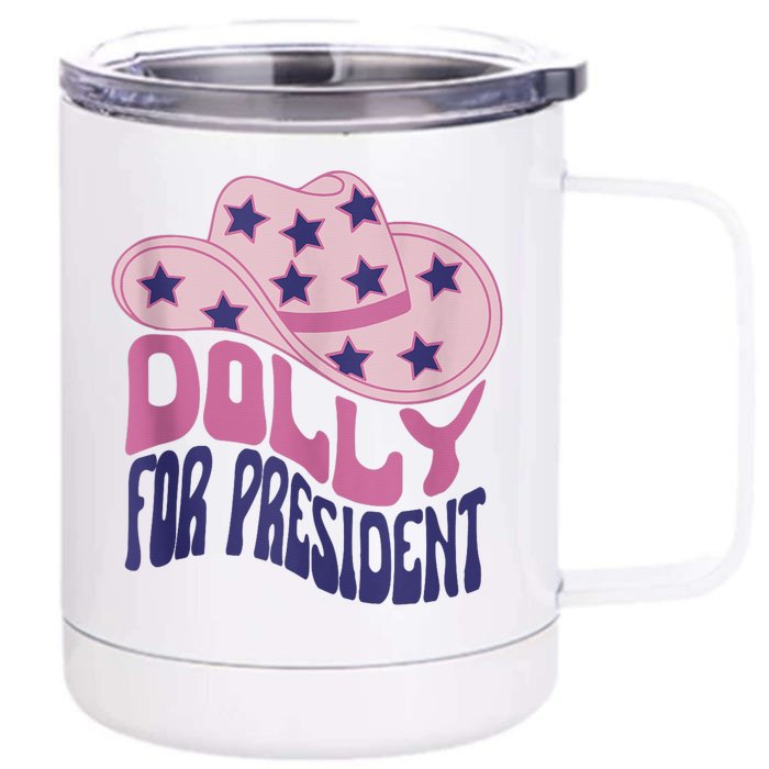 Dolly For President Personalized Dolly First Name Pink Cowboy Hat Front & Back 12oz Stainless Steel Tumbler Cup