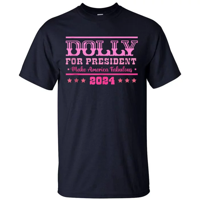 Dolly For President Personalized Dolly First Name Tall T-Shirt