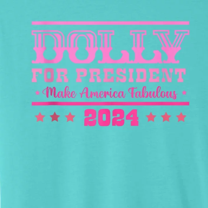 Dolly For President Personalized Dolly First Name ChromaSoft Performance T-Shirt