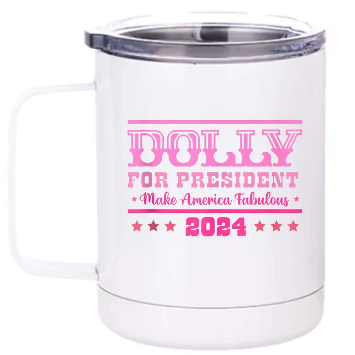 Dolly For President Personalized Dolly First Name Front & Back 12oz Stainless Steel Tumbler Cup