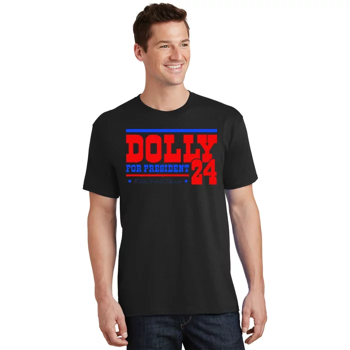 Dolly For President T-Shirt