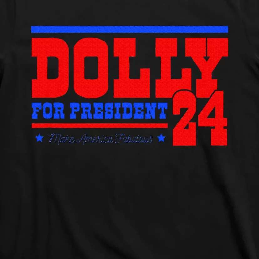 Dolly For President T-Shirt