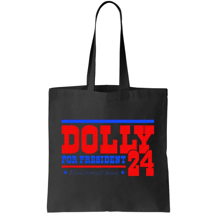 Dolly For President Tote Bag