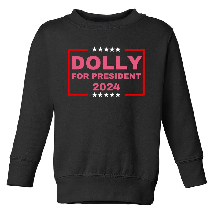 Dolly For President 2024 Toddler Sweatshirt