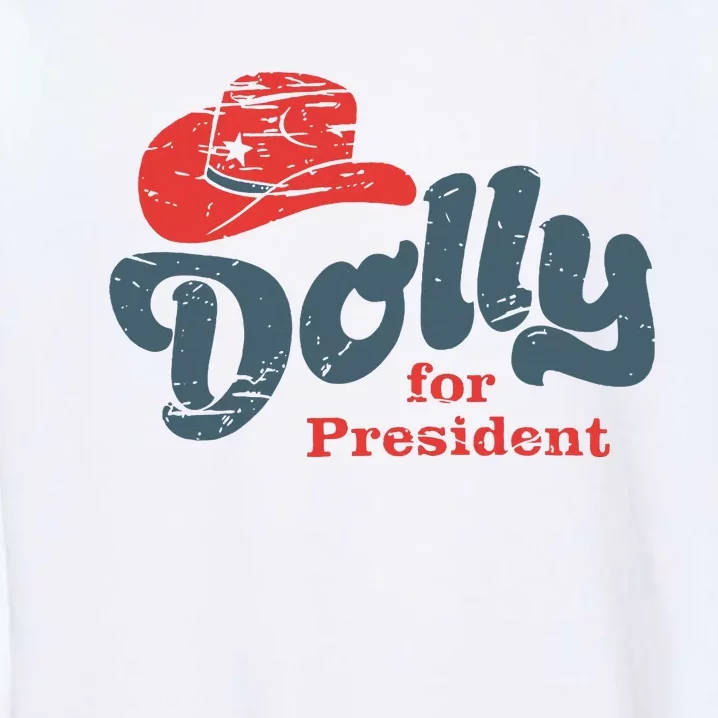 Dolly For President Garment-Dyed Sweatshirt