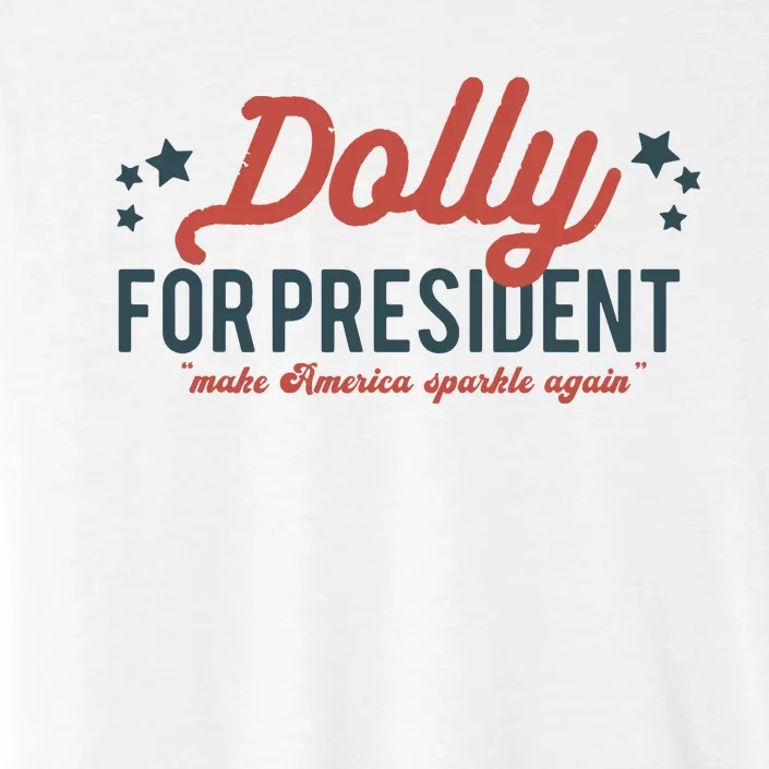 Dolly For President Personalized Dolly First Name Birthday ChromaSoft Performance T-Shirt