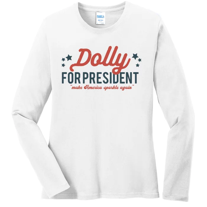 Dolly For President Personalized Dolly First Name Birthday Ladies Long Sleeve Shirt