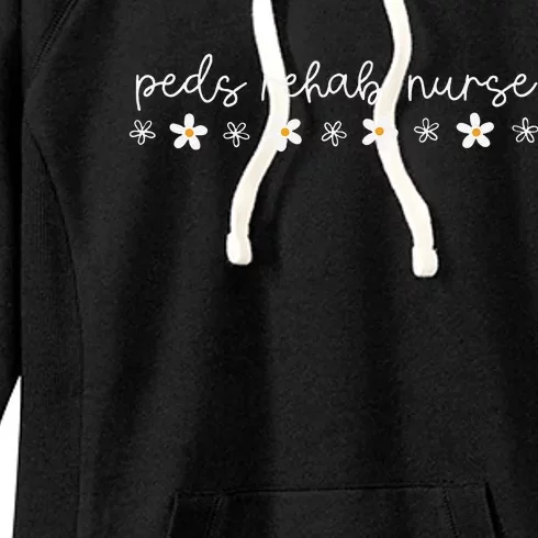 Daisy Flower Peds Rehab Nurse Pediatric Rehabilitation Nurse Women's Fleece Hoodie