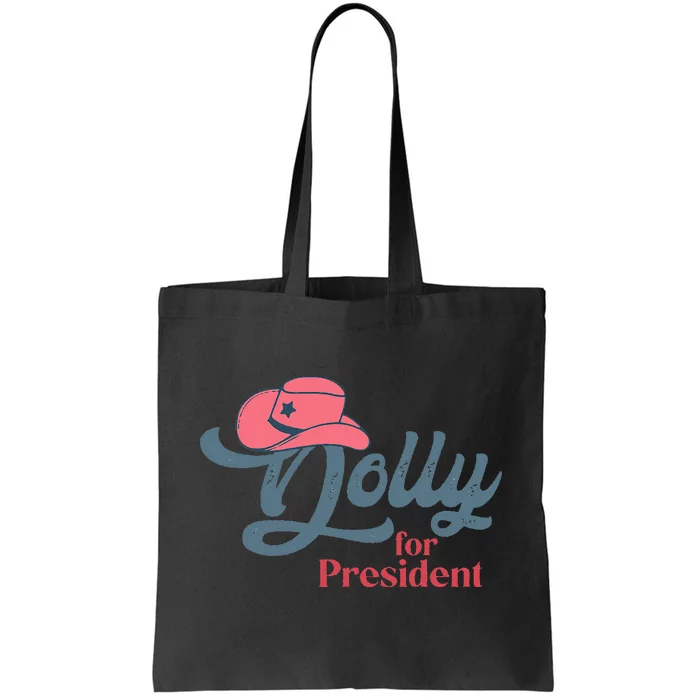 Dolly For President Tote Bag