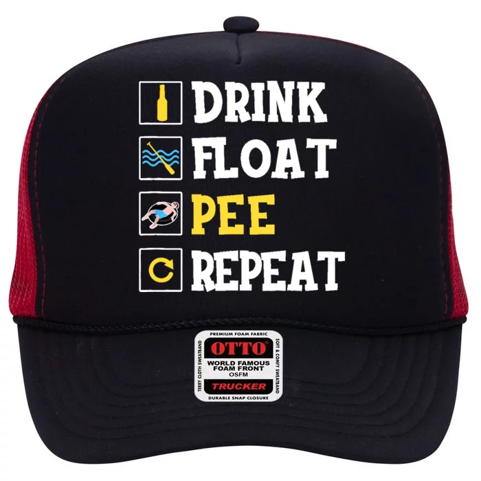 Drink Float Pee Repeat Funny Float Trip Tubing Canoeing High Crown Mesh Trucker Hat