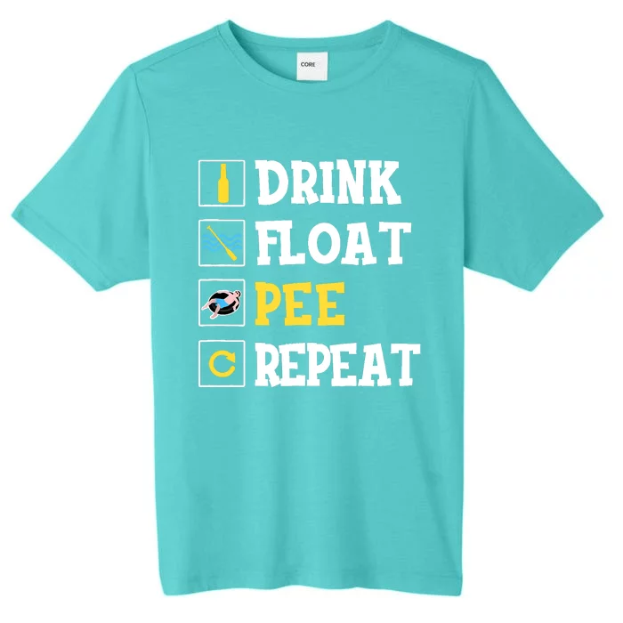 Drink Float Pee Repeat Funny Float Trip Tubing Canoeing ChromaSoft Performance T-Shirt