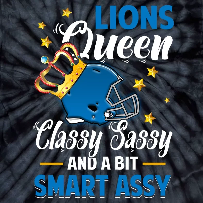 Detroit Football Queen Classy Sassy And A Bit Smart Assy Tie-Dye T-Shirt