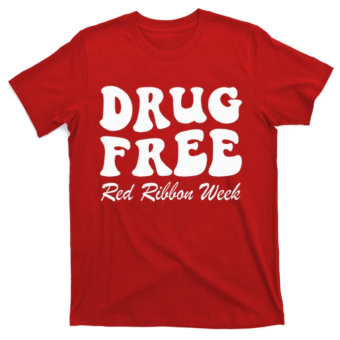 Drug Free Red Ribbon Week Awareness Say No To Drugs Wear Red T-Shirt