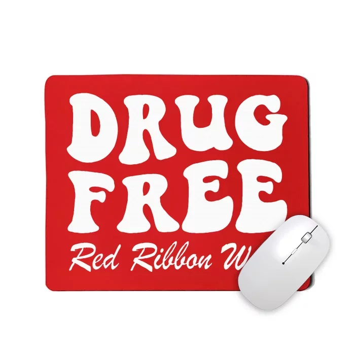 Drug Free Red Ribbon Week Awareness Say No To Drugs Wear Red Mousepad