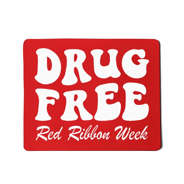 Drug Free Red Ribbon Week Awareness Say No To Drugs Wear Red Mousepad