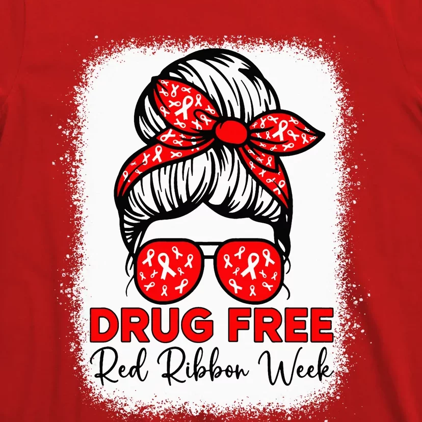 Drug Free  Red Ribbon Week Awareness Messy Bun Bleached T-Shirt