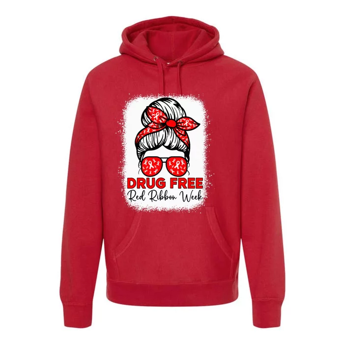 Drug Free  Red Ribbon Week Awareness Messy Bun Bleached Premium Hoodie