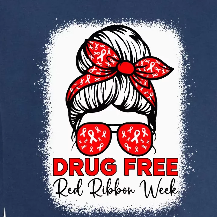 Drug Free  Red Ribbon Week Awareness Messy Bun Bleached Garment-Dyed Sweatshirt