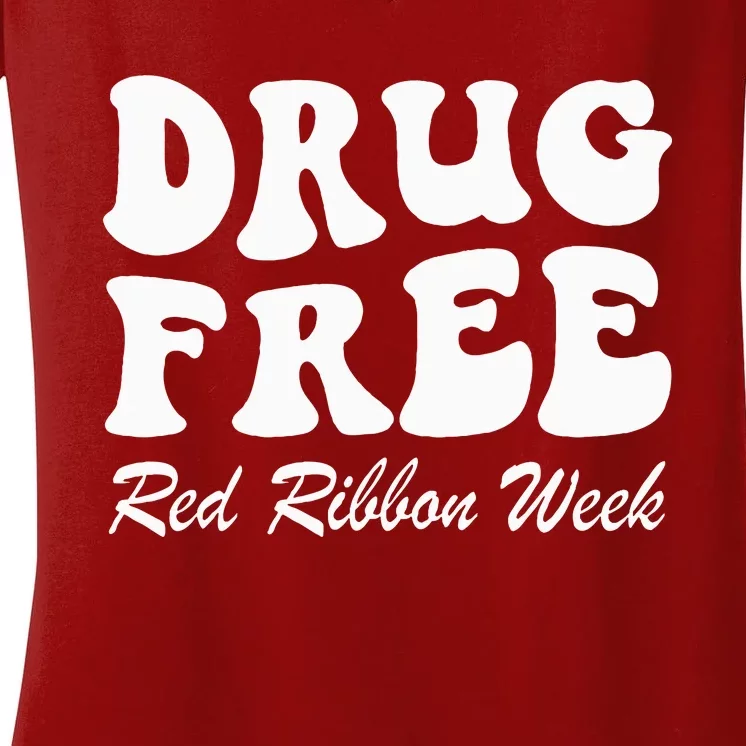 Drug Free Red Ribbon Week Awareness Say No To Drugs Wear Red Women's V-Neck T-Shirt