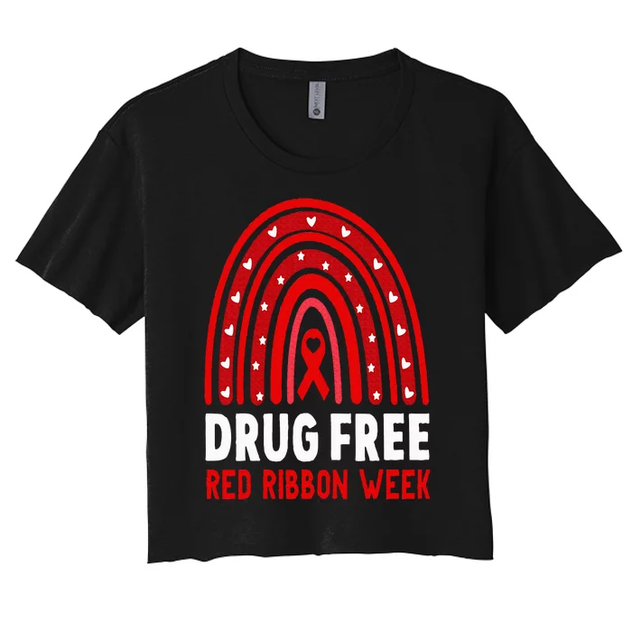 Drug Free Red Ribbon Week Awareness No To Drugs Red Rainbow Women's Crop Top Tee