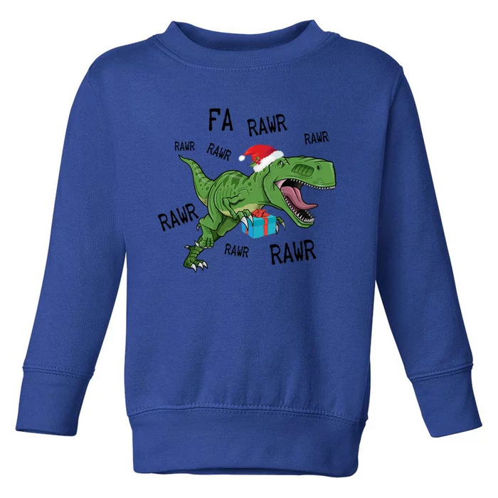 Dinosaur Fa Ra Ra Ra Rawr Tfunny Giftrex Funny Christmas Xmas Santa Gift Toddler Sweatshirt