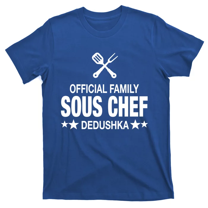 Dedushka Family Sous Chef Funny Cooking Dedushka Cool Gift T-Shirt