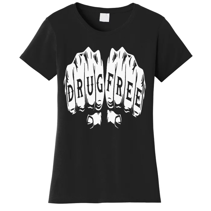 Drug Free Sober Sobriety Anniversary Women's T-Shirt