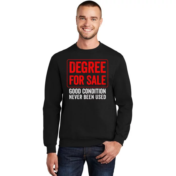 Degree For Sale Good Condition Never Been Used Tall Sweatshirt