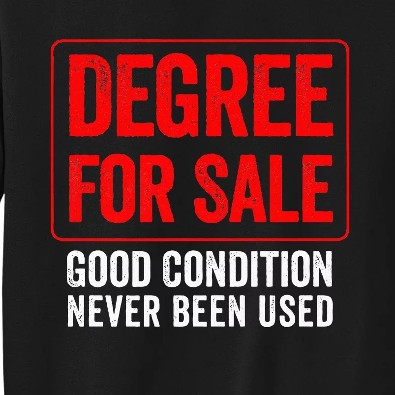 Degree For Sale Good Condition Never Been Used Tall Sweatshirt