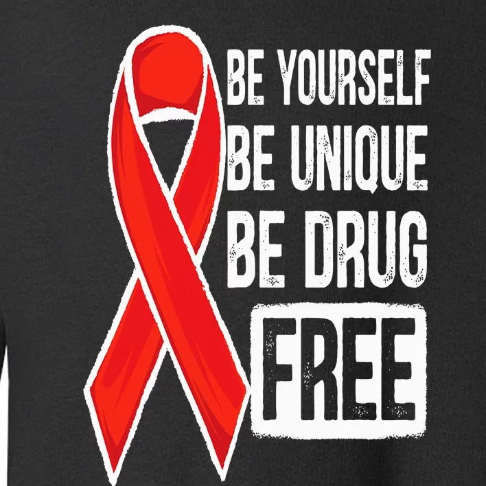 Drug Free Say No To Drugs Wear Red Awareness Red Ribbon Week Toddler Sweatshirt