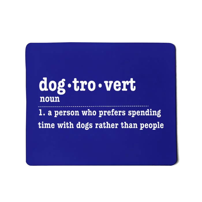 Dogtrovert Funny Sarcastic Dog Lover Mousepad