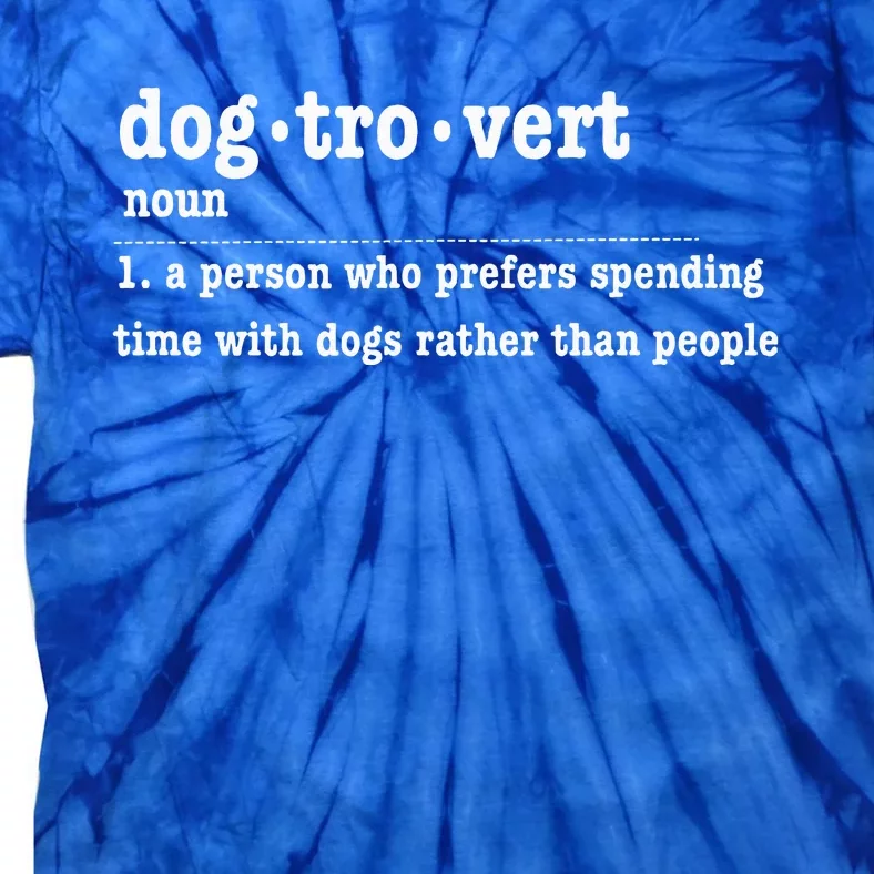 Dogtrovert Funny Sarcastic Dog Lover Tie-Dye T-Shirt