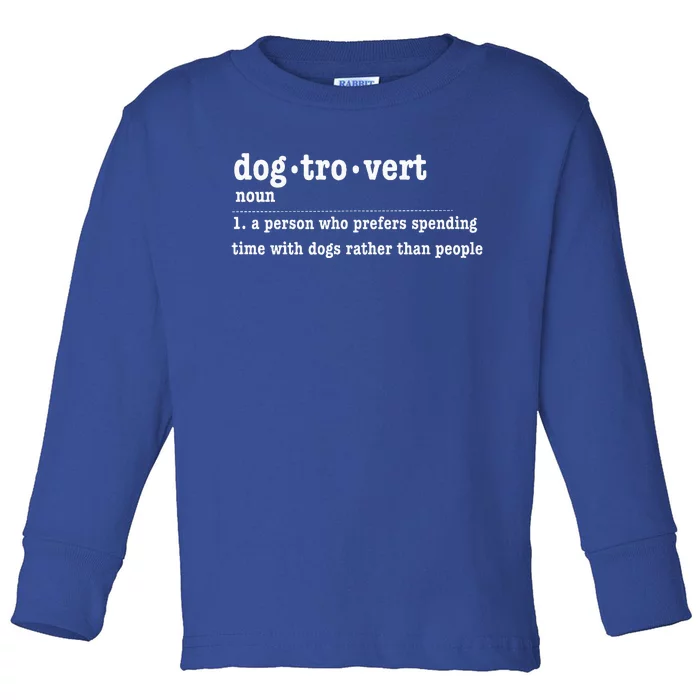 Dogtrovert Funny Sarcastic Dog Lover Toddler Long Sleeve Shirt