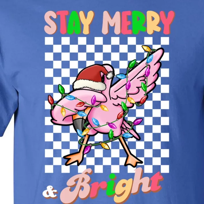 Dabbing Flamingo Stay Merry And Bright Christmas Groovy Xmas Great Gift Tall T-Shirt