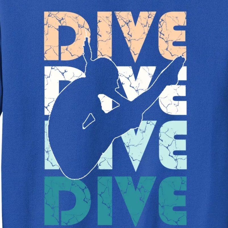 Dive Funny Springboard Diving Gift For High Diver Girls Meaningful Gift Tall Sweatshirt